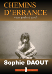 Chemins d'errance, Mon enfant perdu - Sophie Daoût